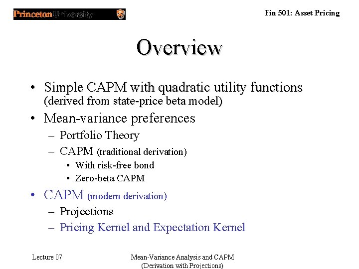 Fin 501: Asset Pricing Overview • Simple CAPM with quadratic utility functions (derived from