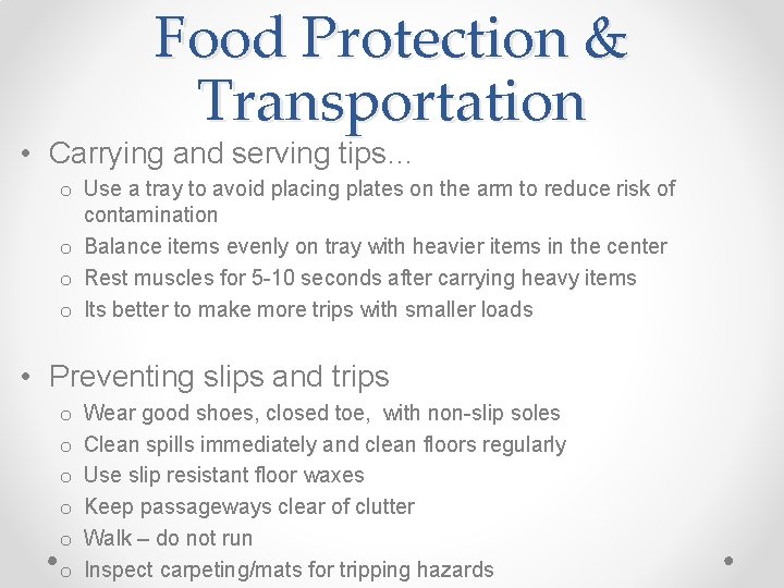 Food Protection & Transportation • Carrying and serving tips… o Use a tray to
