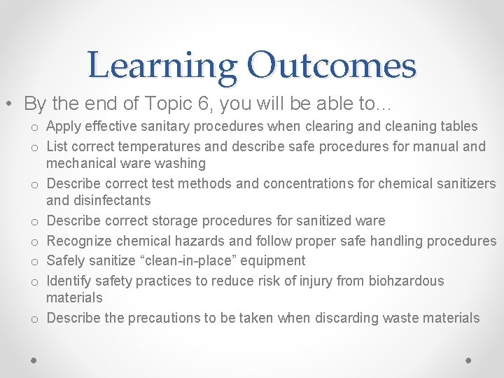 Learning Outcomes • By the end of Topic 6, you will be able to…