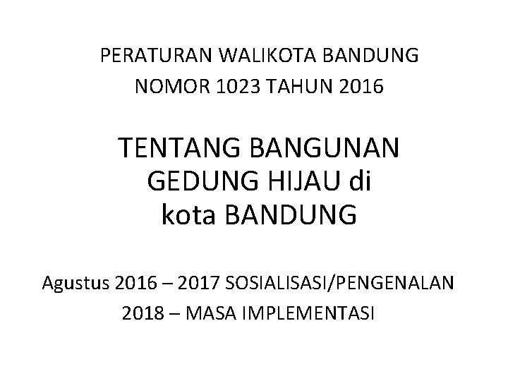 PERATURAN WALIKOTA BANDUNG NOMOR 1023 TAHUN 2016 TENTANG BANGUNAN GEDUNG HIJAU di kota BANDUNG