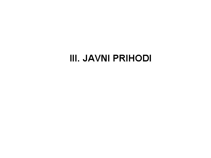 III. JAVNI PRIHODI 