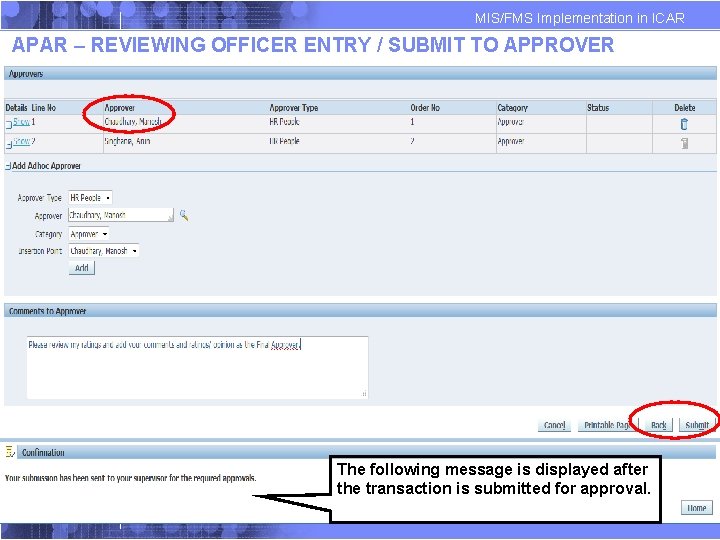 MIS/FMS Implementation in ICAR APAR – REVIEWING OFFICER ENTRY / SUBMIT TO APPROVER The MIS/FMS Implementation in ICAR APAR – REVIEWING OFFICER ENTRY / SUBMIT TO APPROVER The