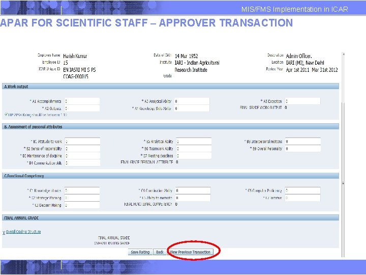MIS/FMS Implementation in ICAR APAR FOR SCIENTIFIC STAFF – APPROVER TRANSACTION MIS/FMS Implementation in ICAR APAR FOR SCIENTIFIC STAFF – APPROVER TRANSACTION