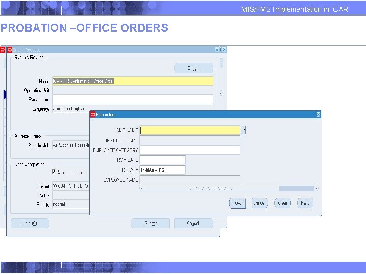 PROBATION –OFFICE ORDERS MIS/FMS Implementation in ICAR PROBATION –OFFICE ORDERS MIS/FMS Implementation in ICAR