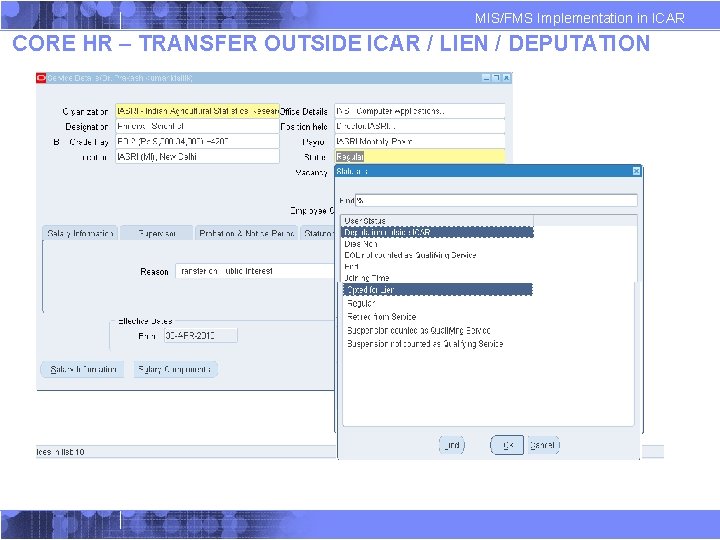 MIS/FMS Implementation in ICAR CORE HR – TRANSFER OUTSIDE ICAR / LIEN / DEPUTATION MIS/FMS Implementation in ICAR CORE HR – TRANSFER OUTSIDE ICAR / LIEN / DEPUTATION