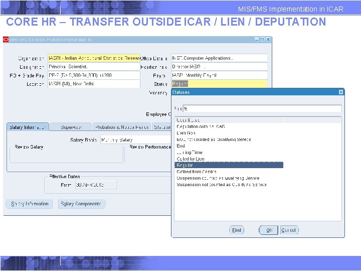 MIS/FMS Implementation in ICAR CORE HR – TRANSFER OUTSIDE ICAR / LIEN / DEPUTATION MIS/FMS Implementation in ICAR CORE HR – TRANSFER OUTSIDE ICAR / LIEN / DEPUTATION