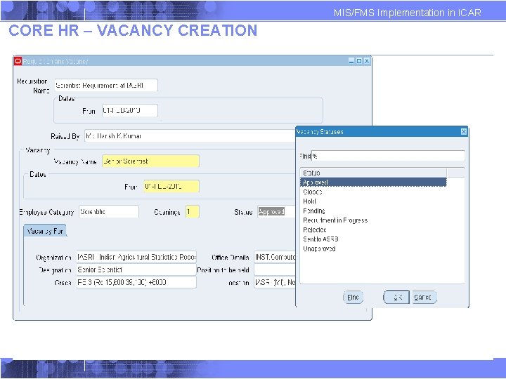 MIS/FMS Implementation in ICAR CORE HR – VACANCY CREATION MIS/FMS Implementation in ICAR CORE HR – VACANCY CREATION