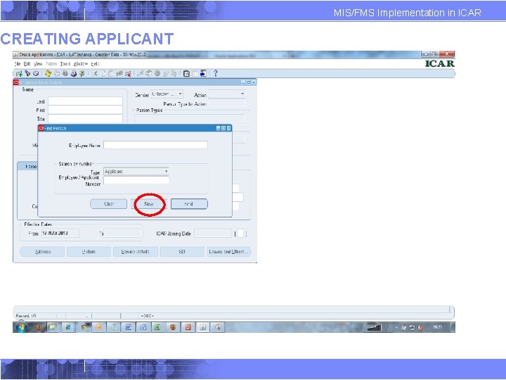 CREATING APPLICANT MIS/FMS Implementation in ICAR CREATING APPLICANT MIS/FMS Implementation in ICAR