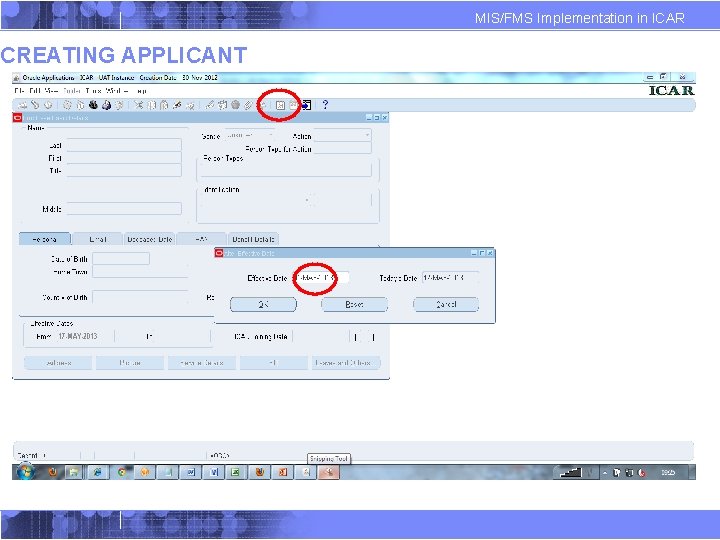 CREATING APPLICANT MIS/FMS Implementation in ICAR CREATING APPLICANT MIS/FMS Implementation in ICAR