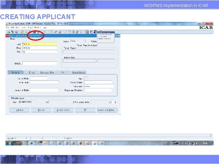 CREATING APPLICANT MIS/FMS Implementation in ICAR CREATING APPLICANT MIS/FMS Implementation in ICAR