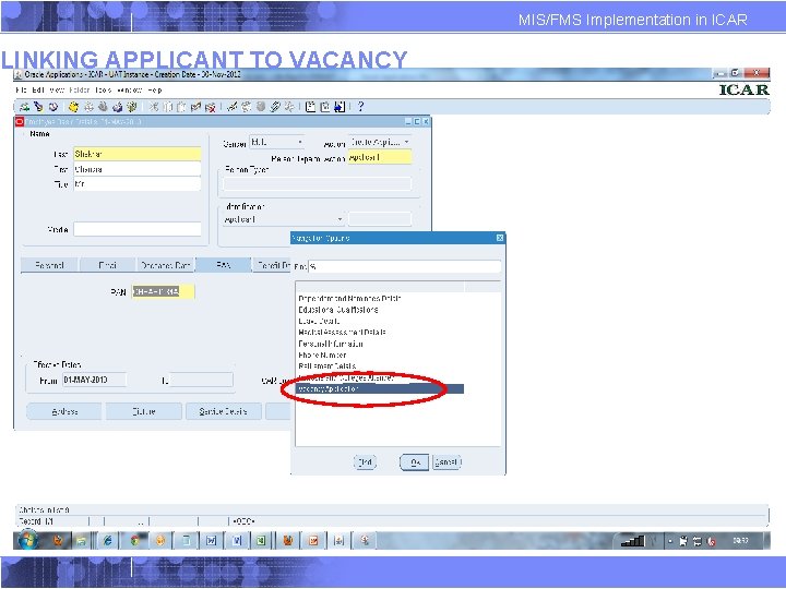 LINKING APPLICANT TO VACANCY MIS/FMS Implementation in ICAR LINKING APPLICANT TO VACANCY MIS/FMS Implementation in ICAR