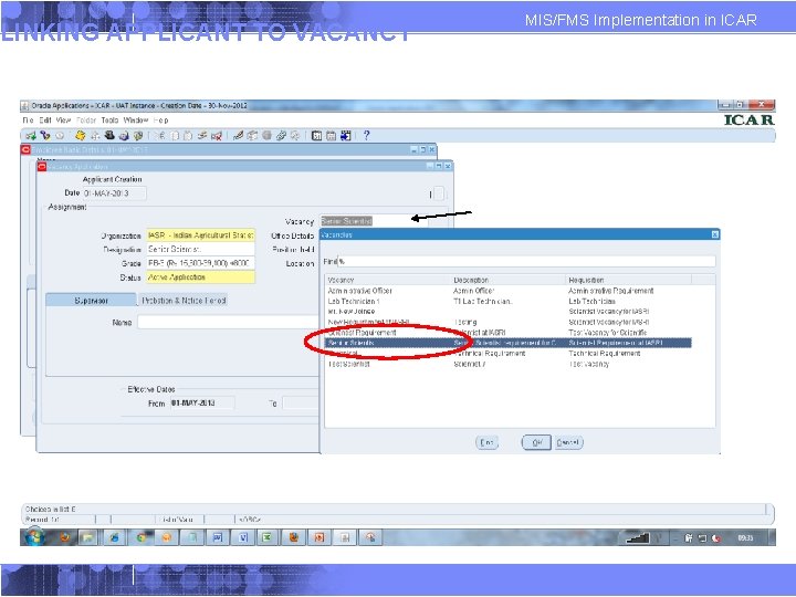 LINKING APPLICANT TO VACANCY MIS/FMS Implementation in ICAR LINKING APPLICANT TO VACANCY MIS/FMS Implementation in ICAR