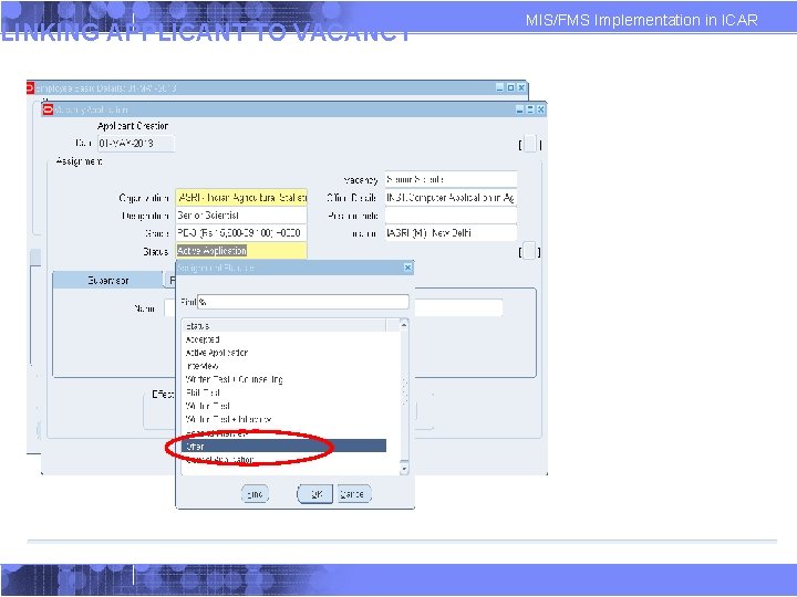 LINKING APPLICANT TO VACANCY MIS/FMS Implementation in ICAR LINKING APPLICANT TO VACANCY MIS/FMS Implementation in ICAR