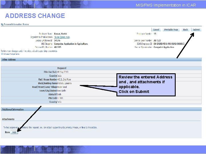 MIS/FMS Implementation in ICAR ADDRESS CHANGE Review the entered Address and , and attachments MIS/FMS Implementation in ICAR ADDRESS CHANGE Review the entered Address and , and attachments