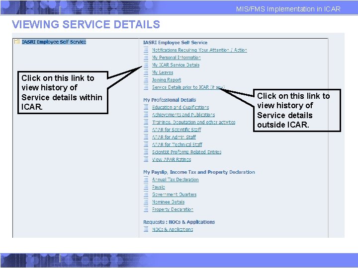 MIS/FMS Implementation in ICAR VIEWING SERVICE DETAILS Click on this link to view history MIS/FMS Implementation in ICAR VIEWING SERVICE DETAILS Click on this link to view history