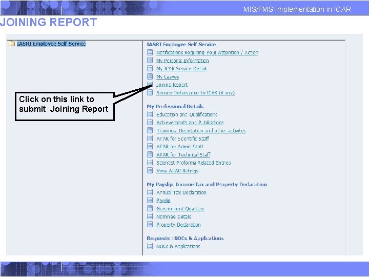 MIS/FMS Implementation in ICAR JOINING REPORT Click on this link to submit Joining Report MIS/FMS Implementation in ICAR JOINING REPORT Click on this link to submit Joining Report
