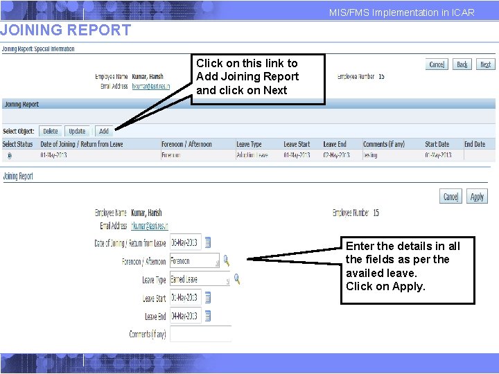 MIS/FMS Implementation in ICAR JOINING REPORT Click on this link to Add Joining Report MIS/FMS Implementation in ICAR JOINING REPORT Click on this link to Add Joining Report