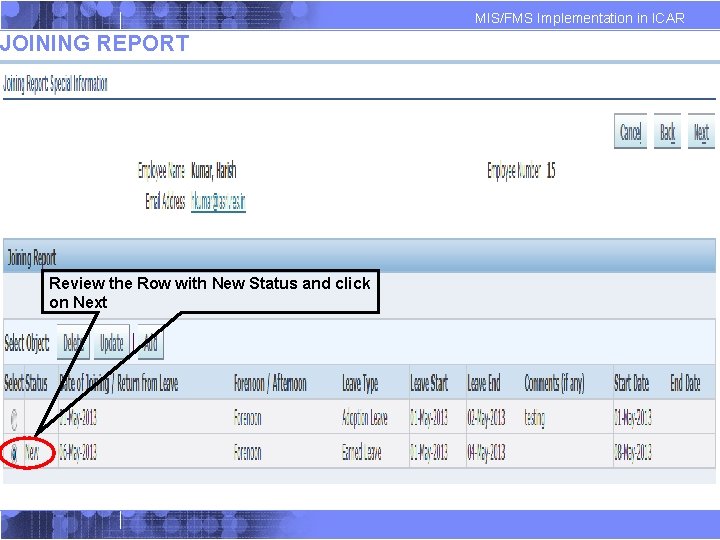 MIS/FMS Implementation in ICAR JOINING REPORT Review the Row with New Status and click MIS/FMS Implementation in ICAR JOINING REPORT Review the Row with New Status and click