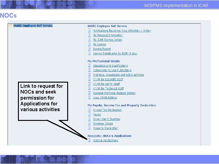 MIS/FMS Implementation in ICAR NOCs Link to request for NOCs and seek permission for MIS/FMS Implementation in ICAR NOCs Link to request for NOCs and seek permission for