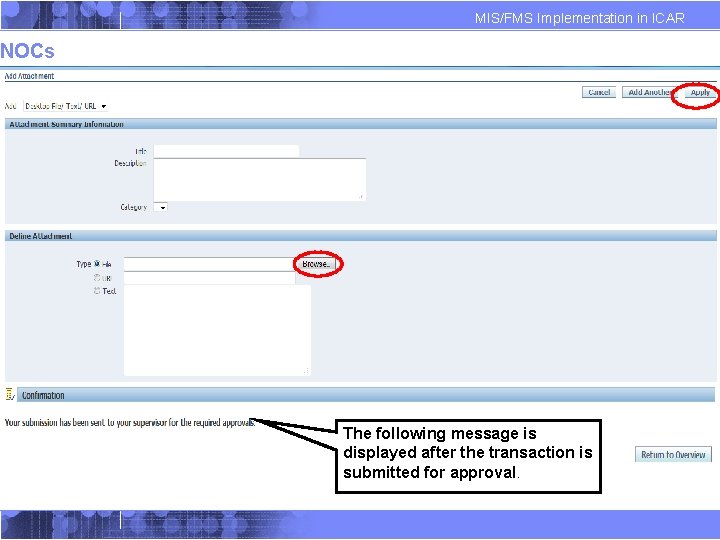 MIS/FMS Implementation in ICAR NOCs The following message is displayed after the transaction is MIS/FMS Implementation in ICAR NOCs The following message is displayed after the transaction is
