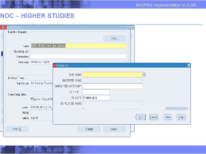 NOC – HIGHER STUDIES MIS/FMS Implementation in ICAR NOC – HIGHER STUDIES MIS/FMS Implementation in ICAR