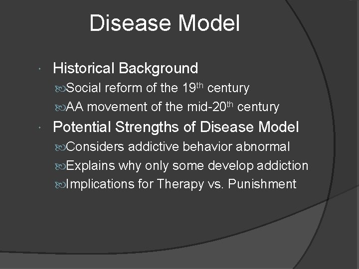 Disease Model Historical Background Social reform of the 19 th century AA movement of