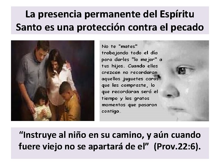 La presencia permanente del Espíritu Santo es una protección contra el pecado “Instruye al