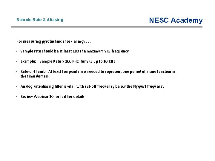 Sample Rate & Aliasing NESC Academy For measuring pyrotechnic shock energy. . . • Sample Rate & Aliasing NESC Academy For measuring pyrotechnic shock energy. . . •