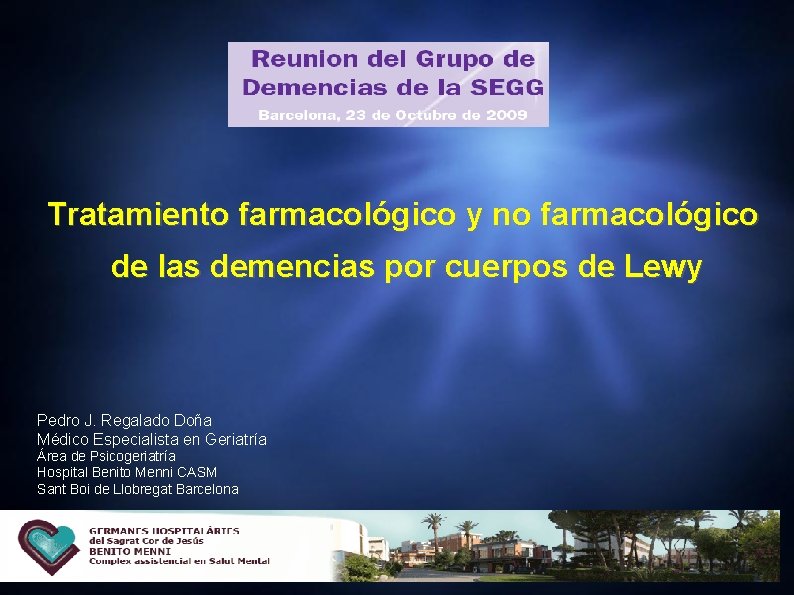 Tratamiento farmacológico y no farmacológico de las demencias por cuerpos de Lewy Pedro J.