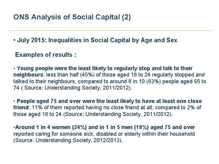 ONS Analysis of Social Capital (2) • July 2015: Inequalities in Social Capital by ONS Analysis of Social Capital (2) • July 2015: Inequalities in Social Capital by