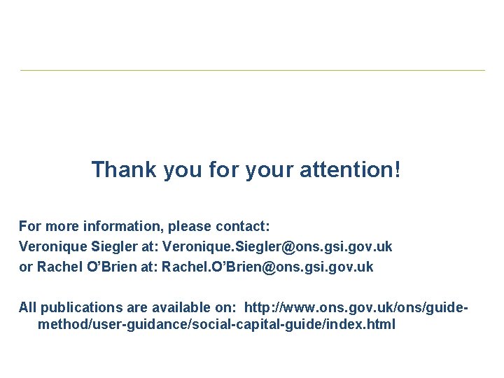 Thank you for your attention! For more information, please contact: Veronique Siegler at: Veronique.