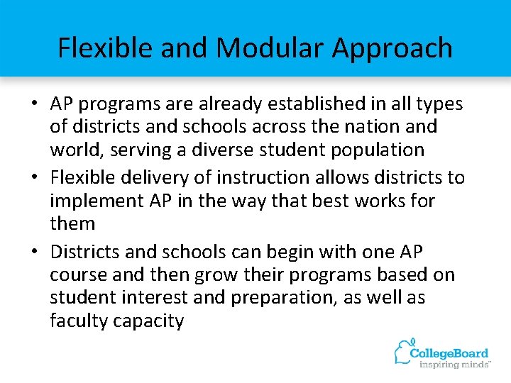 Flexible and Modular Approach • AP programs are already established in all types of Flexible and Modular Approach • AP programs are already established in all types of