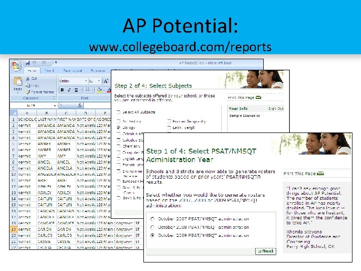 AP Potential: www. collegeboard. com/reports 