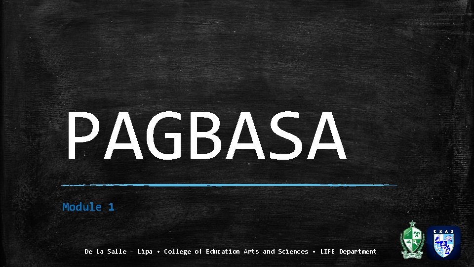 PAGBASA Module 1 De La Salle – Lipa • College of Education Arts and