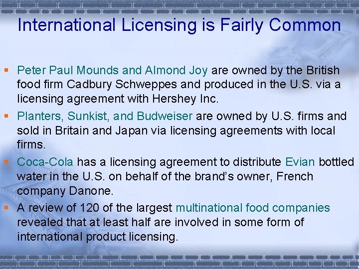 International Licensing is Fairly Common § Peter Paul Mounds and Almond Joy are owned