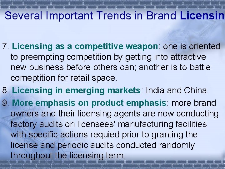 Several Important Trends in Brand Licensin 7. Licensing as a competitive weapon: one is