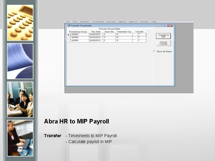 Abra HR to MIP Payroll Transfer - Timesheets to MIP Payroll - Calculate payroll