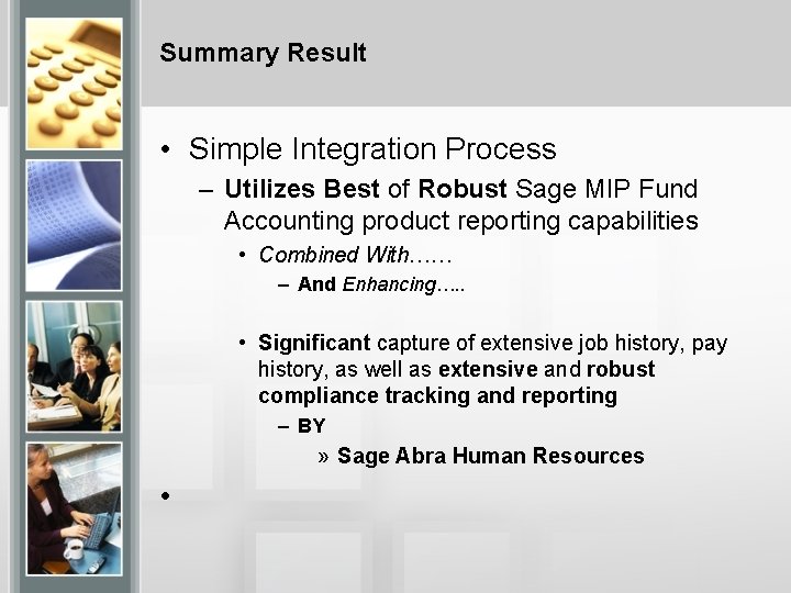Summary Result • Simple Integration Process – Utilizes Best of Robust Sage MIP Fund