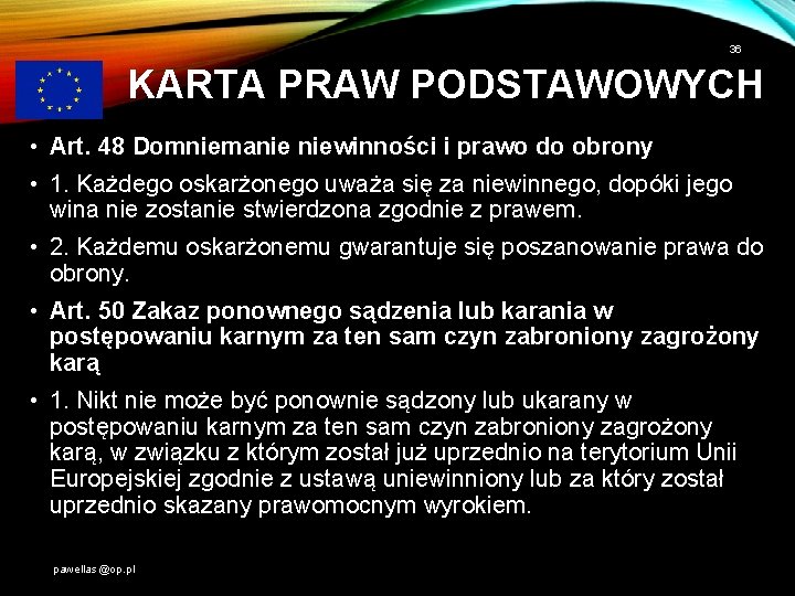 36 KARTA PRAW PODSTAWOWYCH • Art. 48 Domniemanie niewinności i prawo do obrony •