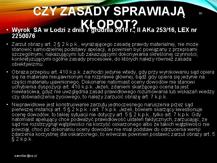 CZY ZASADY SPRAWIAJĄ KŁOPOT? • Wyrok SA w Łodzi z dnia 7 grudnia 2016