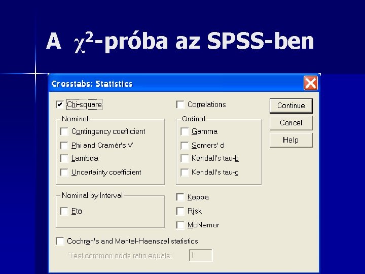 A 2 χ -próba az SPSS-ben 