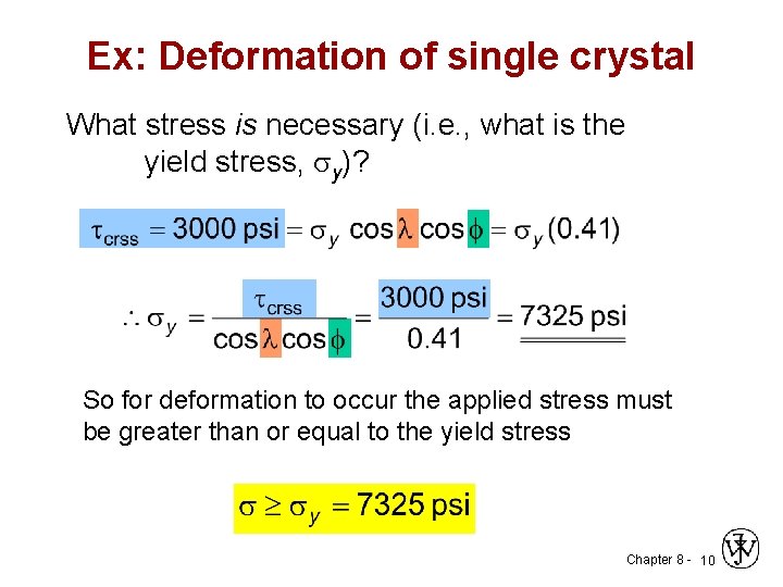 Ex: Deformation of single crystal What stress is necessary (i. e. , what is