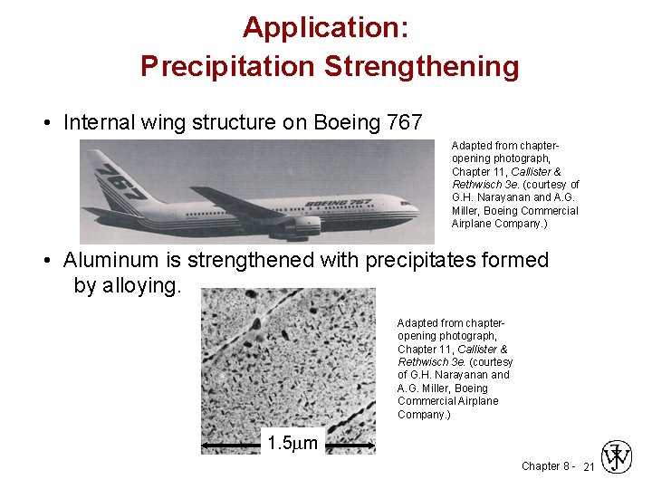 Application: Precipitation Strengthening • Internal wing structure on Boeing 767 Adapted from chapteropening photograph,