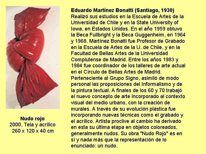 Nudo rojo 2000, Tela y acrílico 260 x 120 x 40 cm Eduardo Martínez