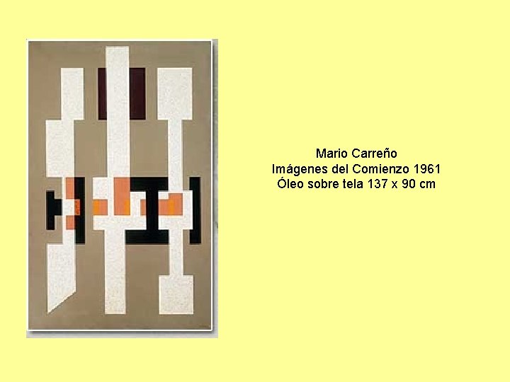 Mario Carreño Imágenes del Comienzo 1961 Óleo sobre tela 137 x 90 cm 