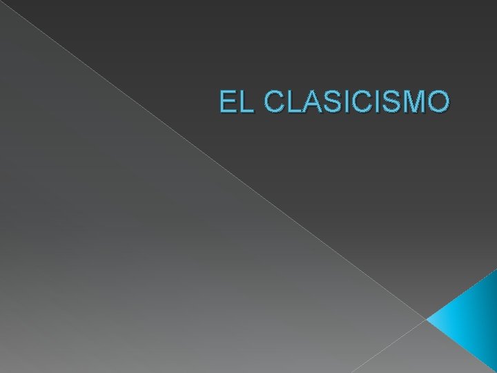 EL CLASICISMO 