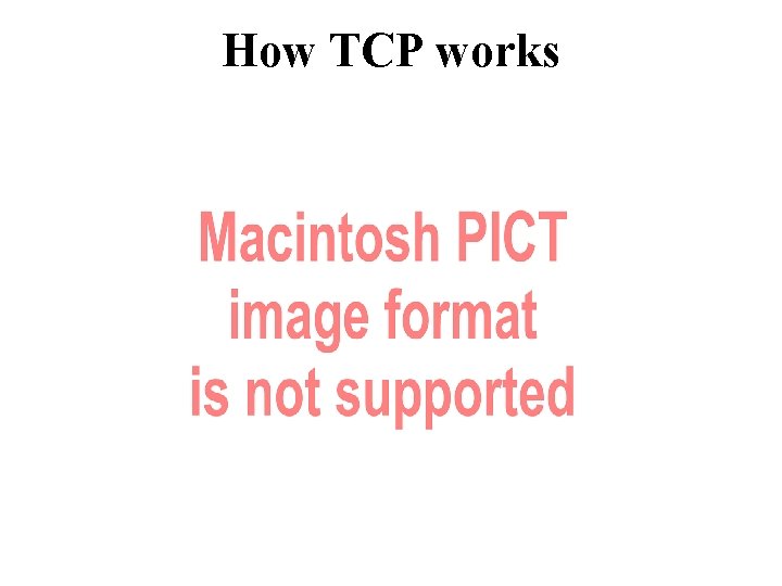 How TCP works 