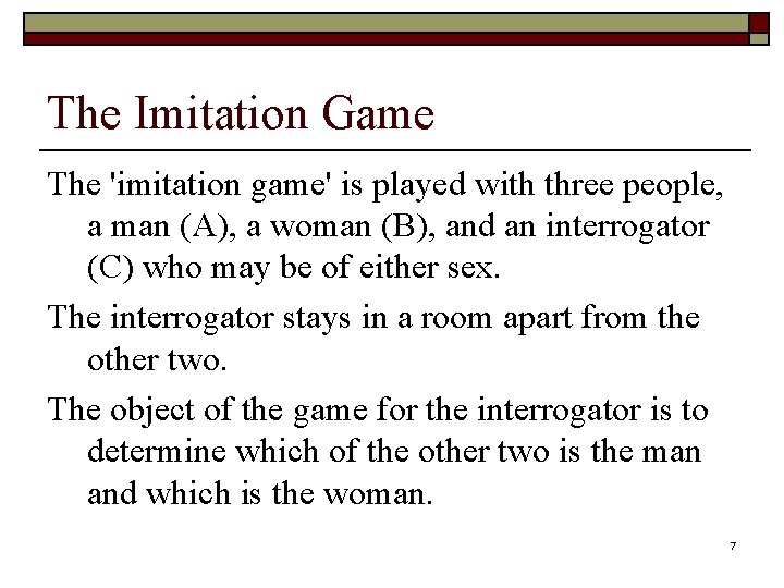 The Imitation Game The 'imitation game' is played with three people, a man (A),