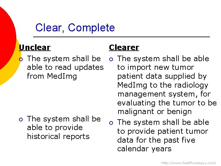 Clear, Complete Unclear ¡ The system shall be able to read updates from Med.