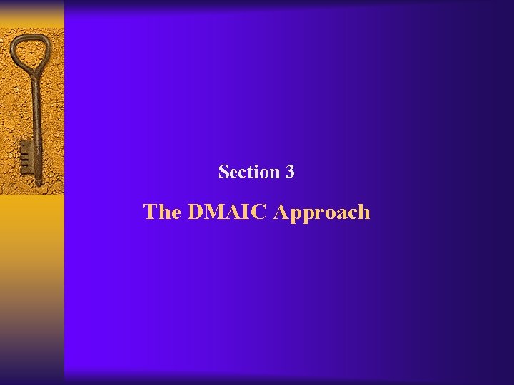 Section 3 The DMAIC Approach 